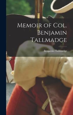 Memoir of Col. Benjamin Tallmadge