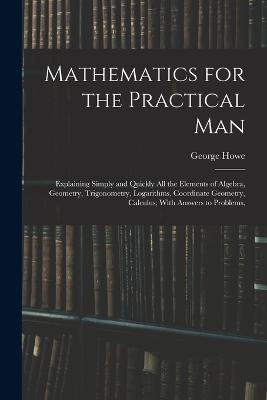 Mathematics for the Practical Man