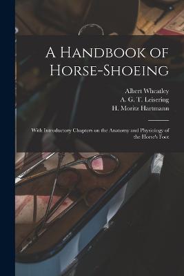 A Handbook of Horse-shoeing