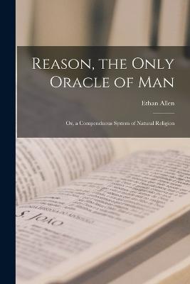 Reason, the Only Oracle of Man