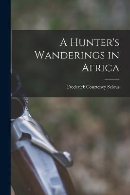 Hunter's Wanderings in Africa