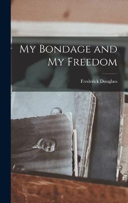 My Bondage and My Freedom