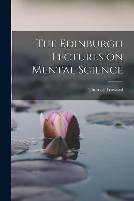 Edinburgh Lectures on Mental Science