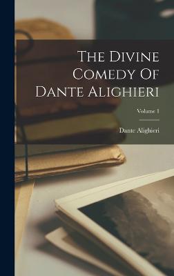 Divine Comedy Of Dante Alighieri; Volume 1