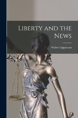 Liberty and the News