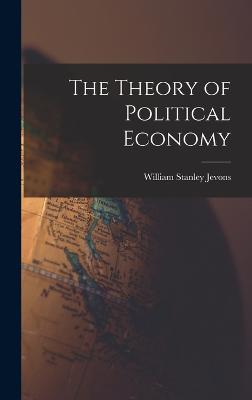 The Theory of Political Economy