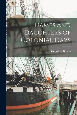 Dames and Daughters of Colonial Days