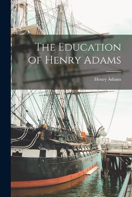 The Education of Henry Adams