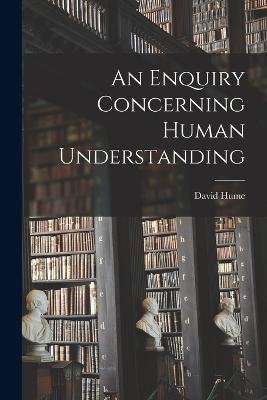 Enquiry Concerning Human Understanding