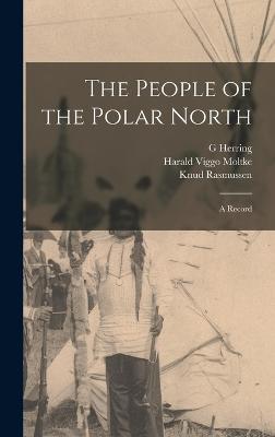 People of the Polar North; a Record