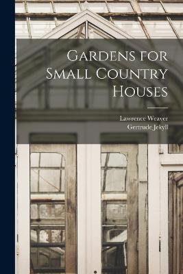 Gardens for Small Country Houses