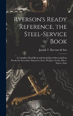 Ryerson's Ready Reference, the Steel-Service Book