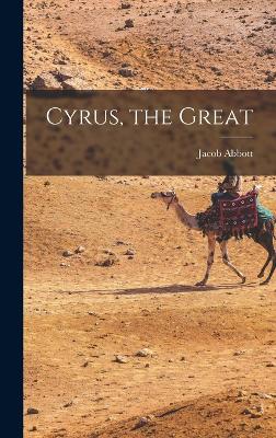 Cyrus, the Great