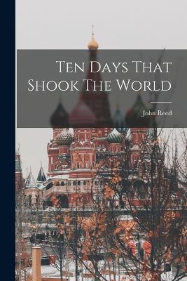 Ten Days That Shook The World