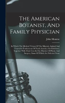 American Botanist, And Family Physician