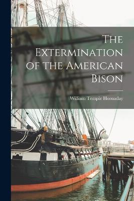 Extermination of the American Bison