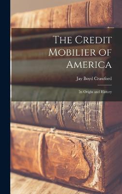 The Credit Mobilier of America