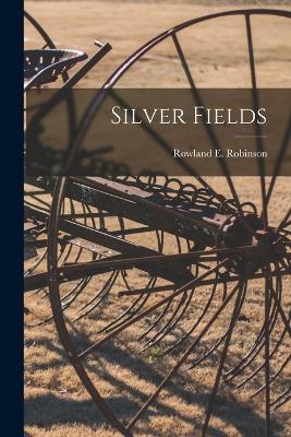 Silver Fields