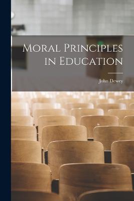 Moral Principles in Education