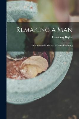 Remaking a Man