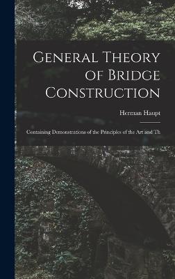 General Theory of Bridge Construction