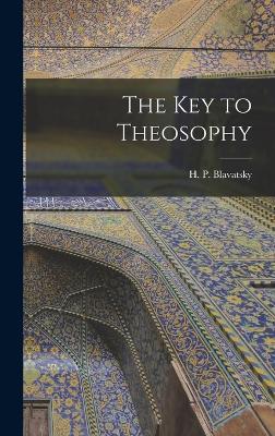 The Key to Theosophy