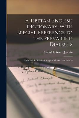 A Tibetan-English Dictionary, With Special Reference to the Prevailing Dialects