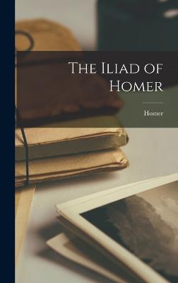 The Iliad of Homer