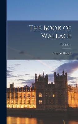 The Book of Wallace; Volume 1