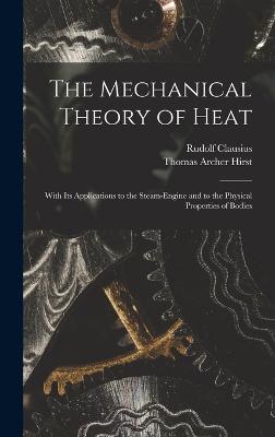 The Mechanical Theory of Heat