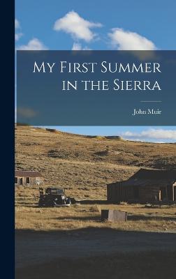 My First Summer in the Sierra