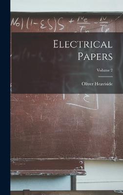 Electrical Papers; Volume 2