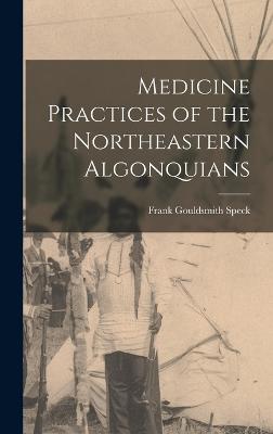 Medicine Practices of the Northeastern Algonquians