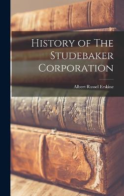 History of The Studebaker Corporation