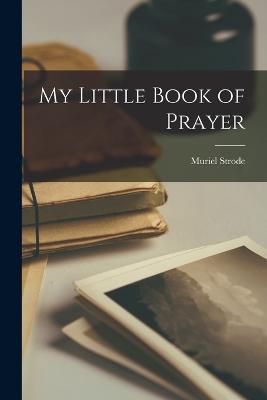 My Little Book of Prayer