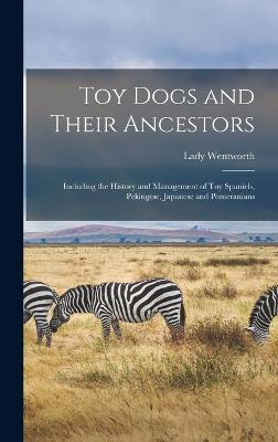 Toy Dogs and Their Ancestors