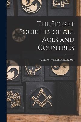 Secret Societies of All Ages and Countries