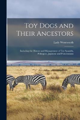 Toy Dogs and Their Ancestors