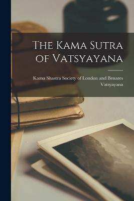 The Kama Sutra of Vatsyayana