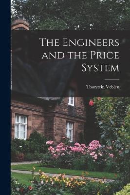 Engineers and the Price System