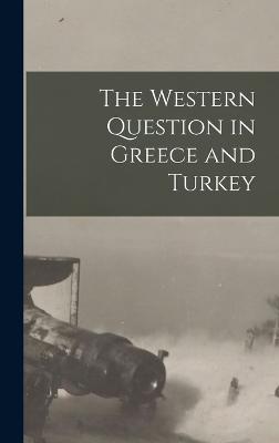 Western Question in Greece and Turkey