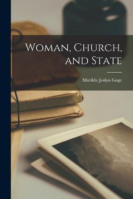 Woman, Church, and State