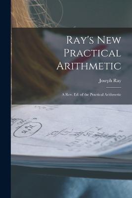 Ray's New Practical Arithmetic