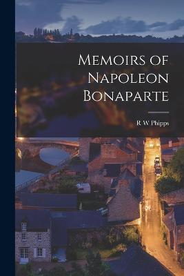 Memoirs of Napoleon Bonaparte