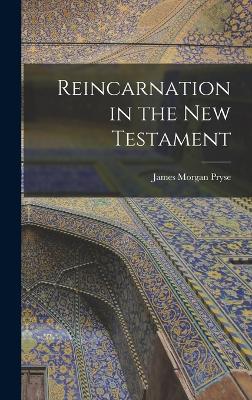 Reincarnation in the New Testament