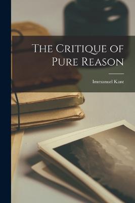 The Critique of Pure Reason