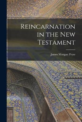 Reincarnation in the New Testament