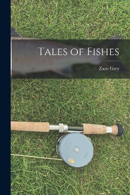 Tales of Fishes