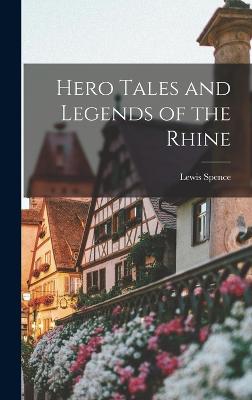 Hero Tales and Legends of the Rhine