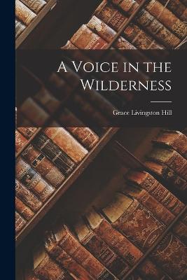 A Voice in the Wilderness